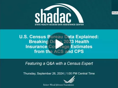 WEBINAR: U.S. Census Bureau Data Explained: Breaking Down 2023 Health Insurance Coverage Estimates from the ACS & CPS - featuri… 2025-01-27 15-58-18.png