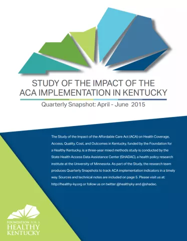Brief cover page, titled, "Study of the Impact of the ACA Implementation in Kentucky. Apr - June 2015"